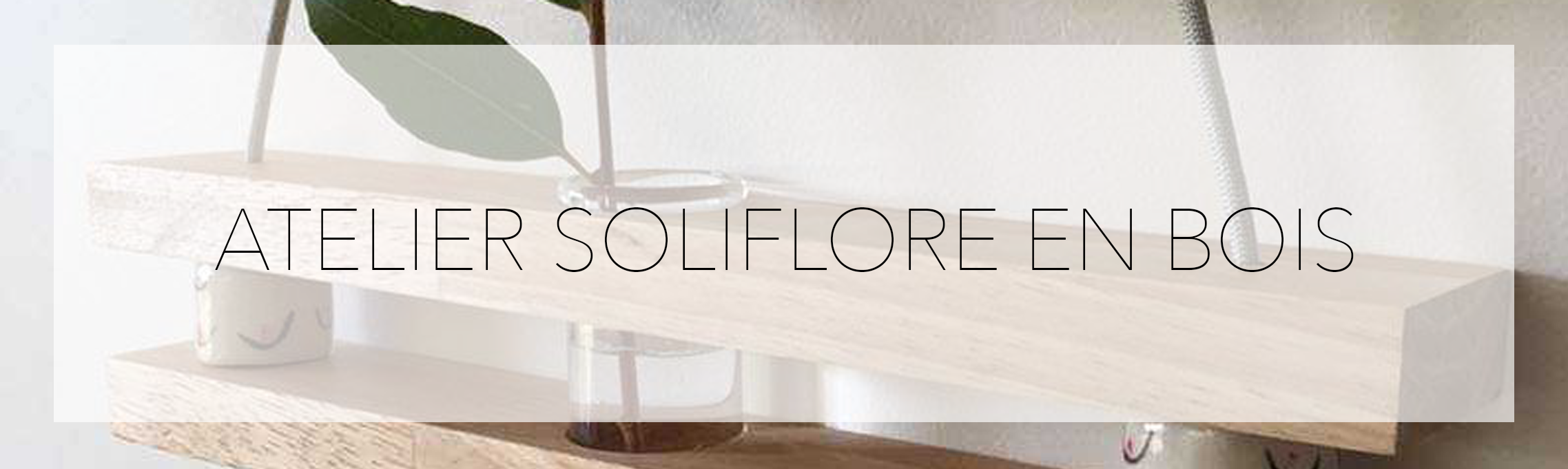 atelier bois salon creations savoir faire